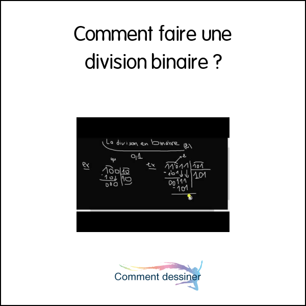 Comment faire une division binaire